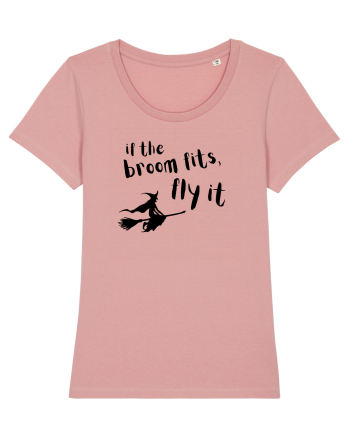 If the broom fits, fly it.  Canyon Pink