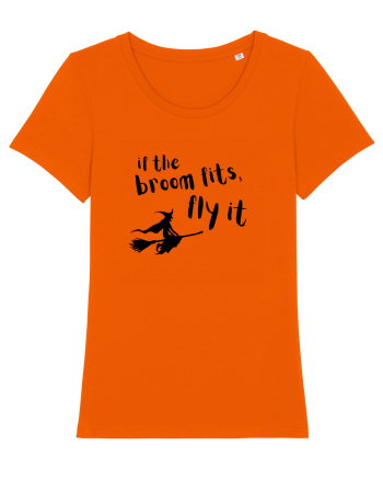 If the broom fits, fly it.  Bright Orange