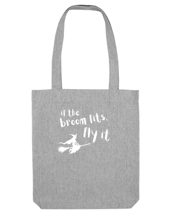 If the broom fits, fly it. (alb)  Heather Grey