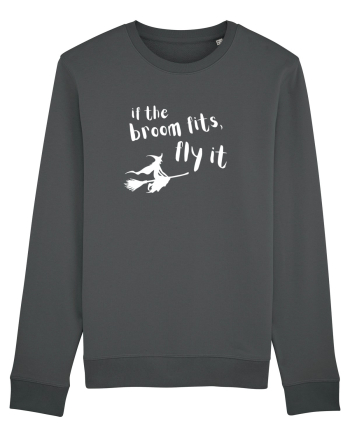 If the broom fits, fly it. (alb)  Anthracite
