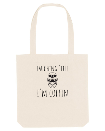 Laughin' till I'm coffin. (negru)  Natural