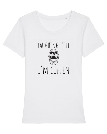 Laughin' till I'm coffin. (negru)  White