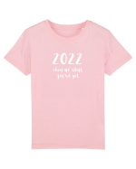 2022 show me what you've got (alb)  Tricou mânecă scurtă  Copii Mini Creator