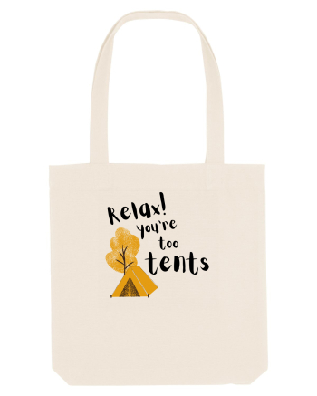 Relax! You're too tents (negru) Natural