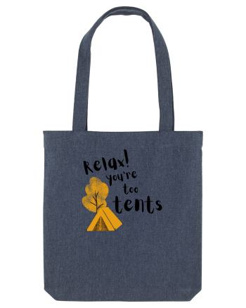Relax! You're too tents (negru) Midnight Blue