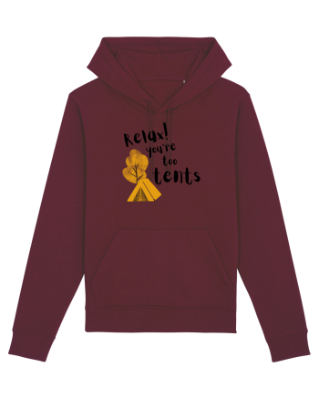 Relax! You're too tents (negru) Burgundy