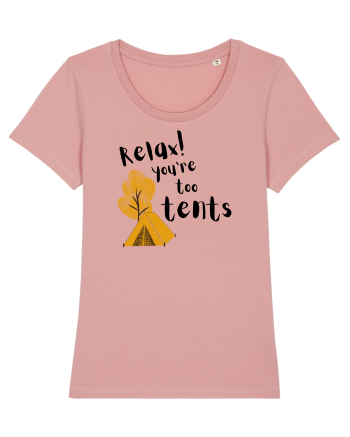 Relax! You're too tents (negru) Canyon Pink