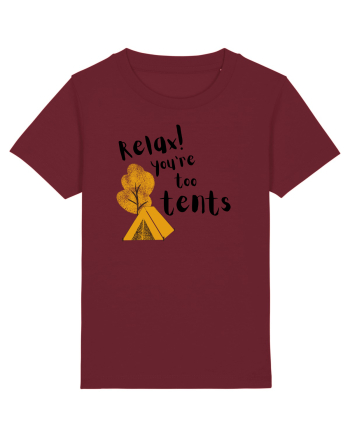 Relax! You're too tents (negru) Burgundy