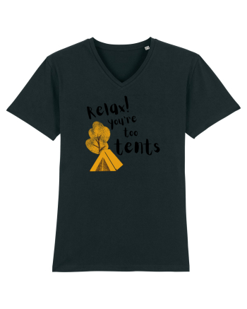 Relax! You're too tents (negru) Black