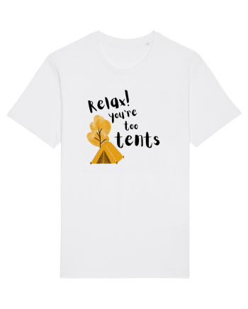 Relax! You're too tents (negru) White