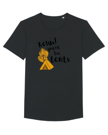 Relax! You're too tents (negru) Black