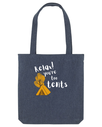 Relax! You're too tents (alb)  Midnight Blue
