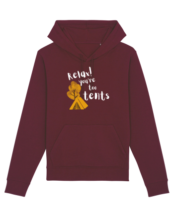 Relax! You're too tents (alb)  Burgundy