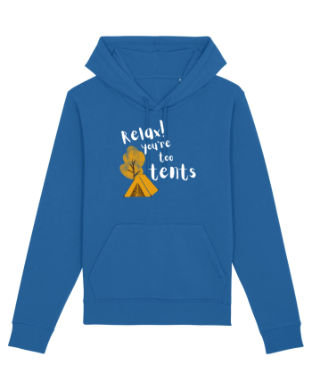 Relax! You're too tents (alb)  Royal Blue