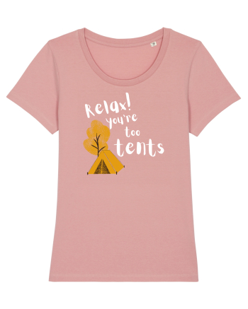 Relax! You're too tents (alb)  Canyon Pink