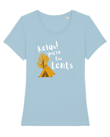 Relax! You're too tents (alb)  Sky Blue