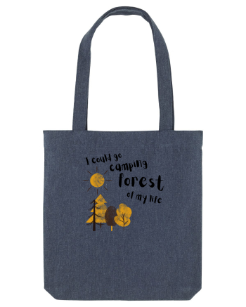I could go camping forest of my life (black)  Midnight Blue