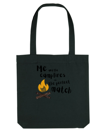 Me and the campfires - the perfect match (negru)  Black