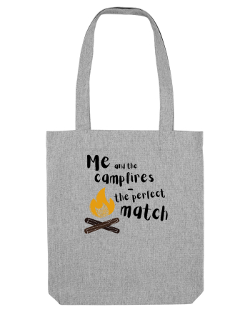 Me and the campfires - the perfect match (negru)  Heather Grey