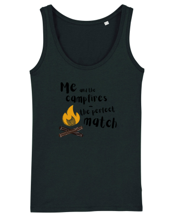 Me and the campfires - the perfect match (negru)  Black