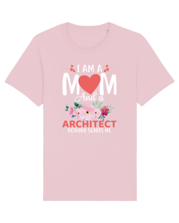 I Am A Mom And A Architect Nothing Scares Me Cotton Pink