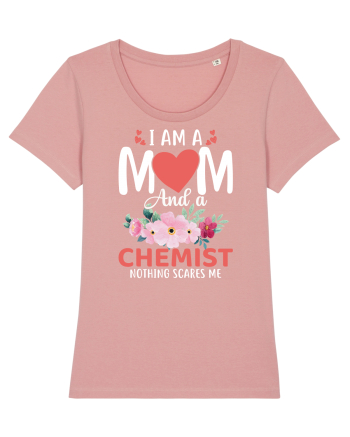 I Am A Mom And A Chemist Nothing Scares Me Canyon Pink