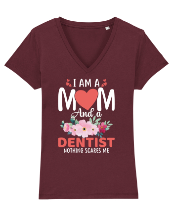 I Am A Mom And A Dentist Nothing Scares Me Burgundy