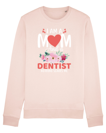 I Am A Mom And A Dentist Nothing Scares Me Candy Pink