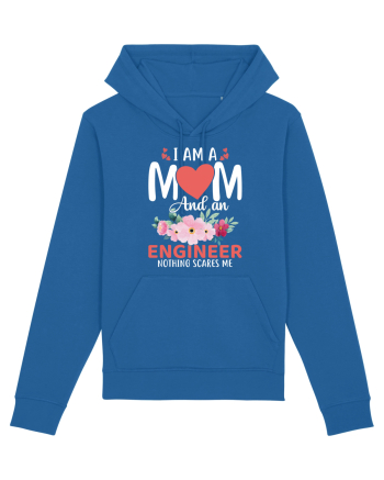 I Am A Mom And A Engineer Nothing Scares Me Royal Blue