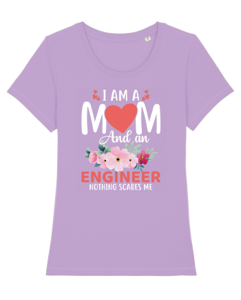I Am A Mom And A Engineer Nothing Scares Me Lavender Dawn