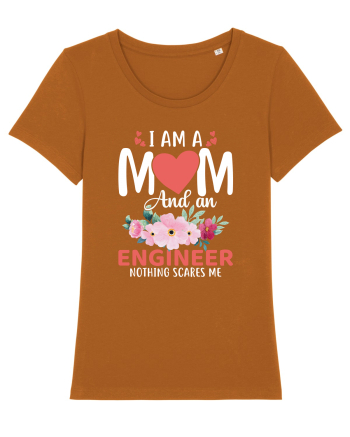 I Am A Mom And A Engineer Nothing Scares Me Roasted Orange