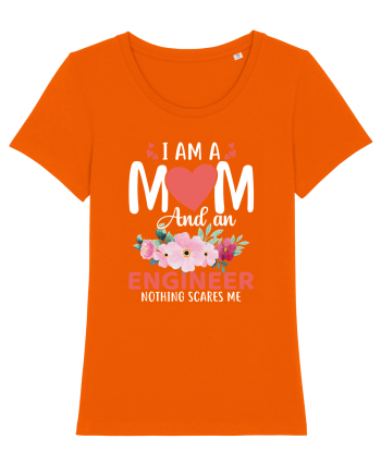I Am A Mom And A Engineer Nothing Scares Me Bright Orange