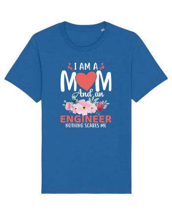 I Am A Mom And A Engineer Nothing Scares Me Royal Blue