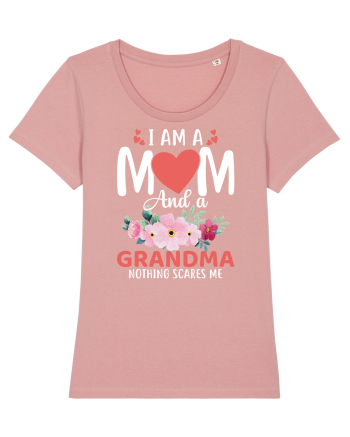 I Am A Mom And A Grandma Nothing Scares Me Canyon Pink