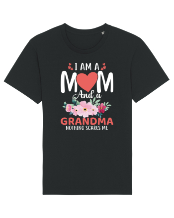 I Am A Mom And A Grandma Nothing Scares Me Black