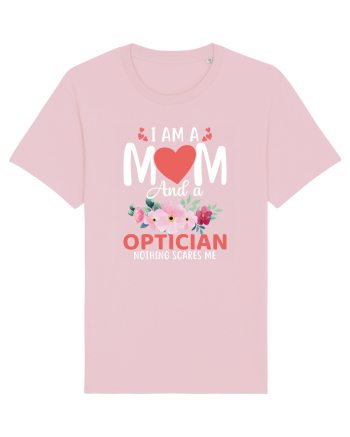 I Am A Mom And A Optician Nothing Scares Me Cotton Pink