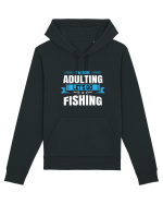 I'm Done Adulting Let's Go Fishing Hanorac Unisex Drummer