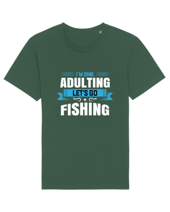 I'm Done Adulting Let's Go Fishing Bottle Green