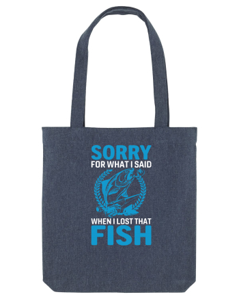 Sorry For What I Said When I Lost That Fish Midnight Blue