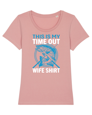 This Is My Time Out Wife Shirt Canyon Pink