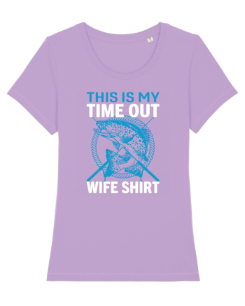 This Is My Time Out Wife Shirt Lavender Dawn
