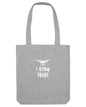 I stay High Heather Grey