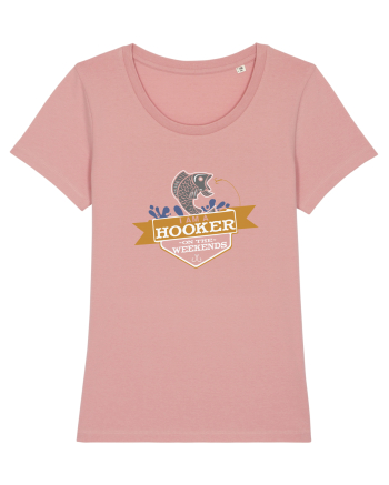 I'm a Hooker on the weekends Canyon Pink