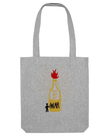 make art not war Heather Grey