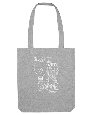 I am the light of the world. Heather Grey