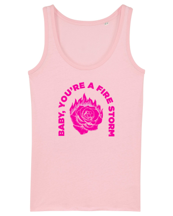 You're a FIRE STORM Cotton Pink