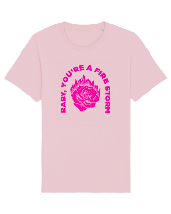 You're a FIRE STORM Cotton Pink