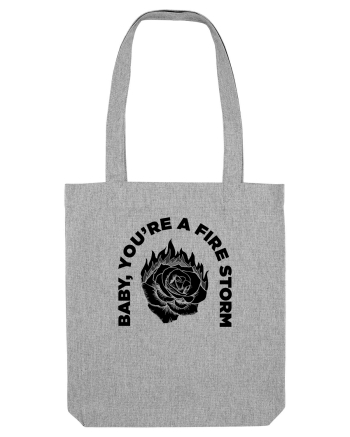 You're a FIRE STORM Heather Grey