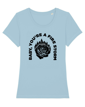 You're a FIRE STORM Sky Blue