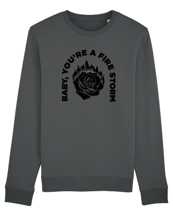 You're a FIRE STORM Anthracite